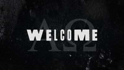 Alpha And Omega Welcome
