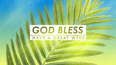 Beautiful Dust Palm Sunday God Bless