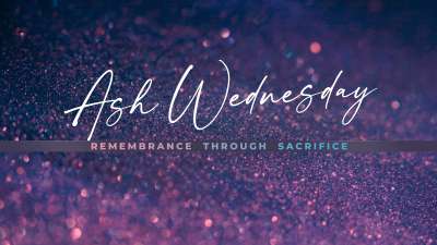 Glorious Easter Ash Wednesday