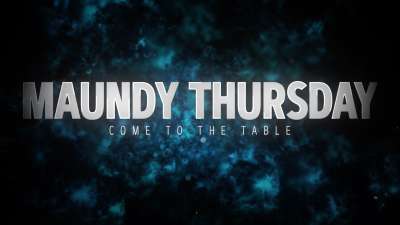 Holy Week Maundy Thursday