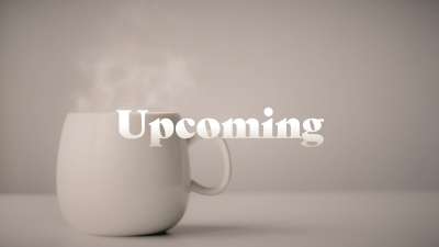 Morning Coffee Upcoming