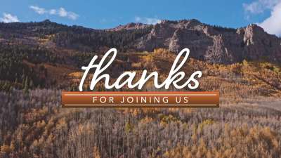 Mountain Sky Thanks For Joining Us