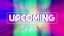 Chromatic Clouds Upcoming